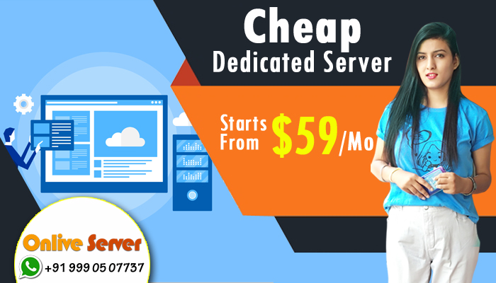 Cheap Dedicated Server Hosting Offer You Great Benefits – Onlive Server