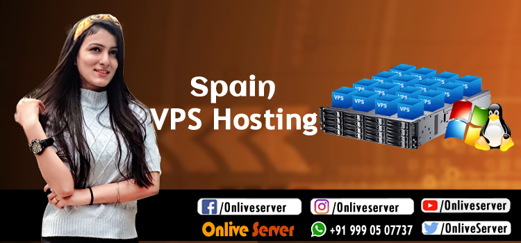 Buy Spain VPS Hosting Plans By Onlive Server