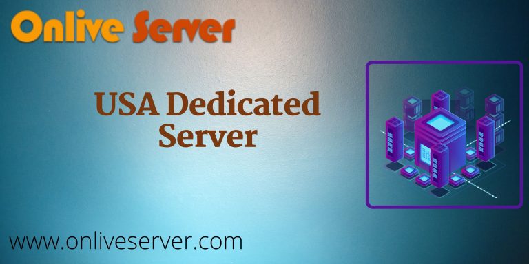 Grow Business Website Through USA Dedicated Server – Onlive Server
