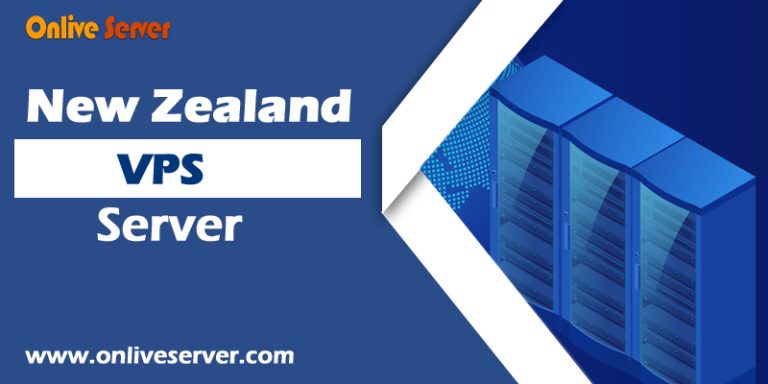 The benefits of the New Zealand VPS Server and for your needs-Onlive Server