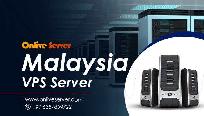 Get Maximum Reliability & Speed with Malaysia VPS Server – Onlive Server