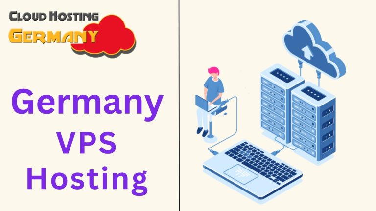 Why Germany VPS Hosting is the Best Choice for Your Website