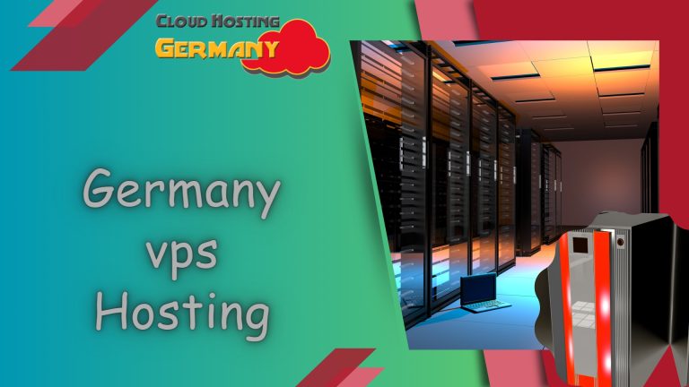 Affordable VPS Hosting in Germany Power Performance and Cost Effectiveness